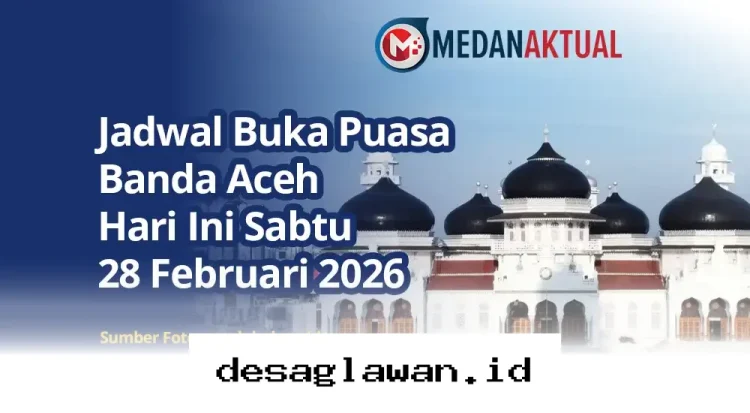Jadwal Buka Puasa Banda Aceh Hari Ini, Sabtu 28 Februari 2026, Waktunya Berbuka!