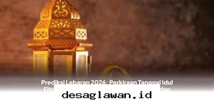 Kapan Lebaran 2026? Simak Prediksi Tanggal Idul Fitri dari Pemerintah hingga NU!