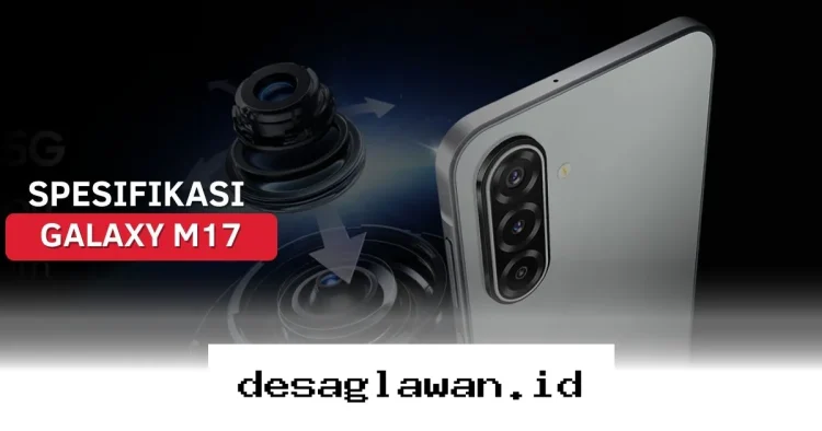 Samsung Galaxy M17 Hadir dengan Layar AMOLED 90Hz dan Baterai 5000mAh, Ini Spesifikasi Lengkapnya!