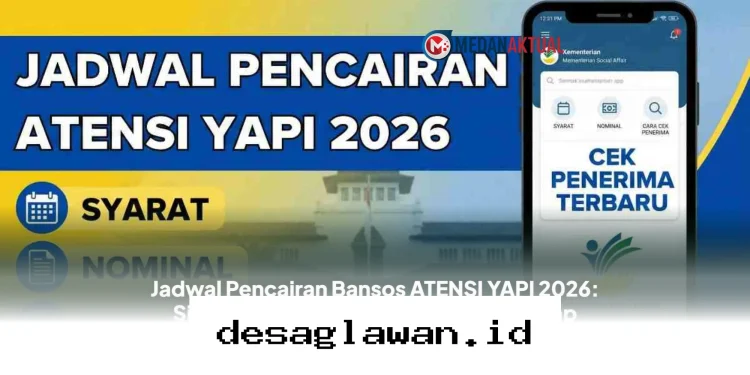 Kapan Bansos ATENSI YAPI 2026 Cair? Cek Nominal dan Syarat Terbaru di Sini!